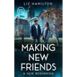 Making New Friends: A New Beginning: A New Beginning by Liz Hamilton: A New Beginning - Paperback