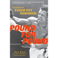 Pound for Pound: A Biography of Sugar Ray Robinson - Paperback