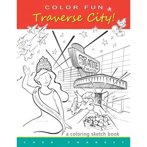 COLOR FUN - Traverse City! A coloring sketch book. - Paperback