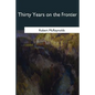 Thirty Years on the Frontier - Paperback