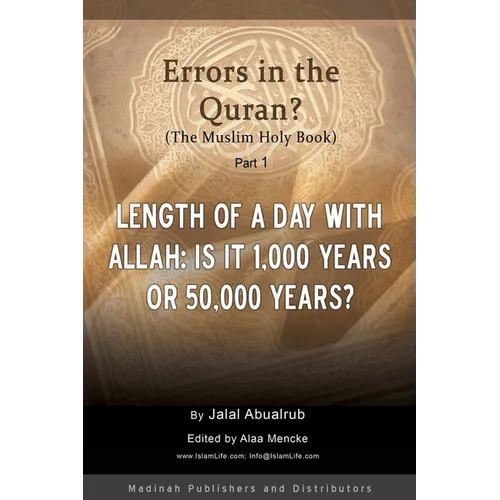 Length of a Day with Allah: Is it 1,000 Years or 50,000 Years?: Are there errors in the Quran? - Paperback