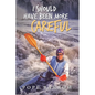 I Should Have Been More Careful - Paperback