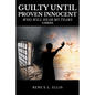 Guilty until Proven Innocent: Who Will Hear My Tears - Paperback