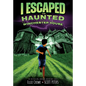 I Escaped the Haunted Winchester House - Library Binding