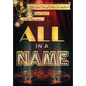 All in a Name - Hardcover