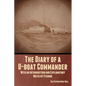 The Diary of a U-boat Commander: With an Introduction and Explanatory Notes by Etienne - Paperback