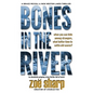 Bones in the River: CSI Grace McColl & Detective Nick Weston Lakes crime thriller Book 2 LARGE PRINT - Hardcover
