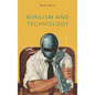 Nihilism and Technology - Paperback
