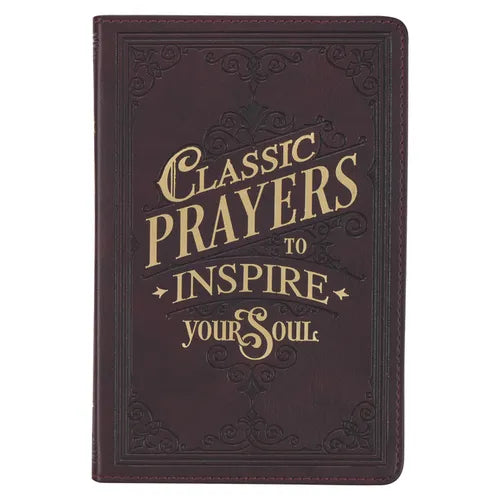 Classic Prayers to Inspire Your Soul Faux Leather Gift Book - Leather