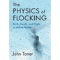 The Physics of Flocking - Hardcover