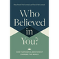 Who Believed in You: How Purposeful Mentorship Changes the World - Hardcover