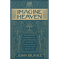Imagine Heaven: Near-Death Experiences, God's Promises, and the Exhilarating Future That Awaits You - Hardcover