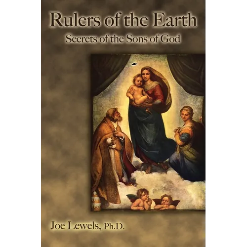 Rulers of the Earth: Secrets of the Sons of God - Paperback