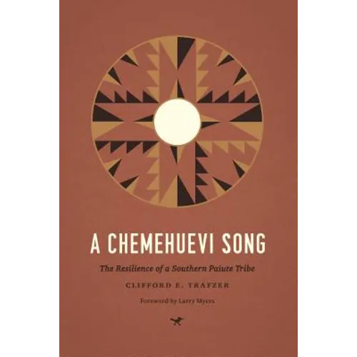 A Chemehuevi Song: The Resilience of a Southern Paiute Tribe - Paperback