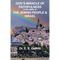 God's Miracle of Faithfulness in the Matter of The Jewish People and Israel - Paperback