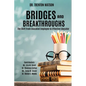 Bridges and Breakthroughs: The Shift from Educated Employee to Effective Educator - Paperback