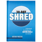 30-Day Shred: A Devotional for Reading the Entire Bible in a Month - Hardcover