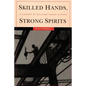 Skilled Hands, Strong Spirits: A Century of Building Trades History - Paperback