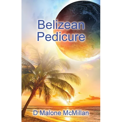 Belizean Pedicure: An Ezekiel Novel - Paperback