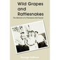 Wild Grapes and Rattlesnakes: The Memoirs of a Premature Anti-Fascist - Paperback