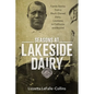 Seasons at Lakeside Dairy: Family Stories from a Black-Owned Dairy, Louisiana to California and Beyond - Hardcover