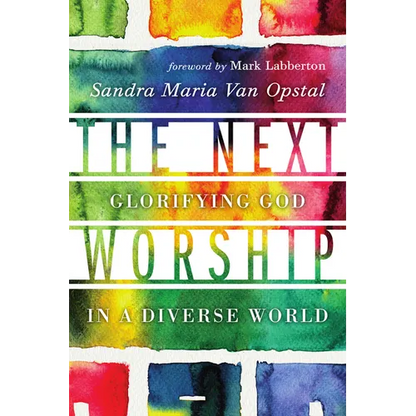 The Next Worship: Glorifying God in a Diverse World - Paperback