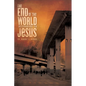 The End of the World According to Jesus - Paperback