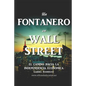 Un Fontanero en Wall Street: El Camino hacia la Independencia Económica - Paperback