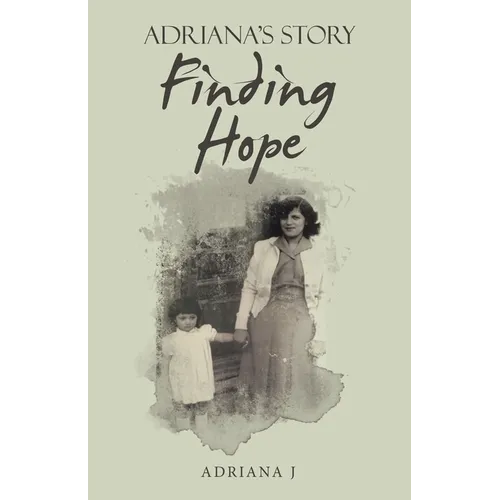 Finding Hope: Adriana's Story - Paperback