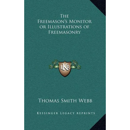 The Freemason's Monitor or Illustrations of Freemasonry - Hardcover