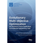 Evolutionary Multi-objective Optimization: An Honorary Issue Dedicated to Professor Kalyanmoy Deb - Hardcover