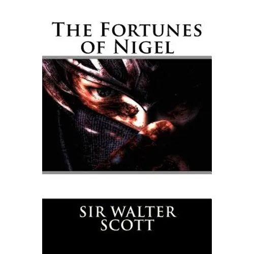 The Fortunes of Nigel - Paperback