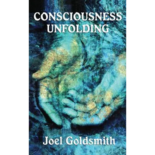Consciousness Unfolding - Hardcover