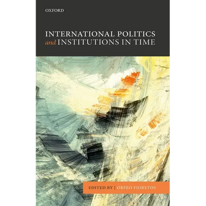 Int Politics & Institutions in Time P - Paperback