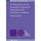 An Introduction to the Formalism of Quantum Information with Continuous Variables - Paperback