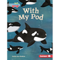 With My Pod - Library Binding