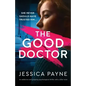 The Good Doctor: An addictive and gripping psychological thriller with a killer twist - Paperback
