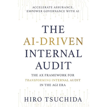 The Ai-Driven Internal Audit: The AX Framework for Transforming Internal Audit in the AGI Era - Paperback