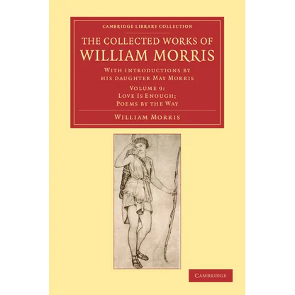 The Collected Works of William Morris: With Introductions by His Daughter May Morris - Paperback