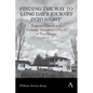 Finding the Way to 'Long Day's Journey Into Night': Eugene O'Neill and Carlotta Monterey O'Neill at Tao House - Hardcover
