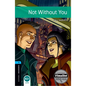Oxford Bookworms 3e 5 Not Without You - Paperback
