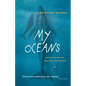 My Oceans: Essays of Water, Whales, and Women - Paperback
