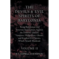 The Devils and Evil Spirits of Babylonia, Being Babylonian and Assyrian Incantations Against the Demons, Ghouls, Vampires, Hobgoblins, Ghosts, and Kin - Paperback