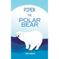 Piper the Polar Bear: A Frosty Adventure from the Tiny Tails Animal Facts Series (Pre-Reader) - Hardcover