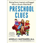 Preschool Clues: Raising Smart, Inspired, and Engaged Kids in a Screen-Filled World - Paperback