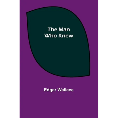 The Man Who Knew - Paperback