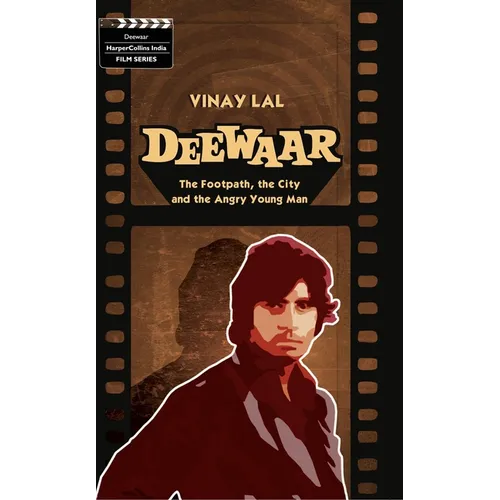 Deewar: The Foothpath, The City And The Angry Young Man - Paperback