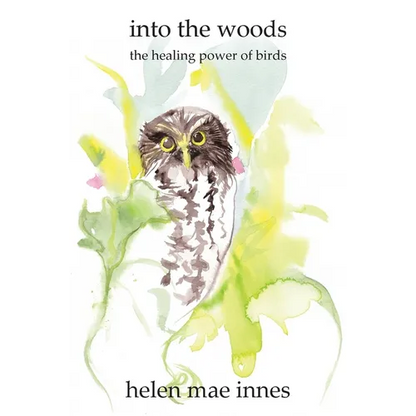 Into the Woods: The healing power of birds - Paperback