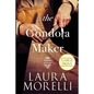 The Gondola Maker: A Novel of 16th-Century Venice - Paperback