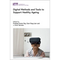 Digital Methods and Tools to Support Healthy Ageing - Hardcover